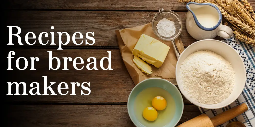 Recipes bread makers